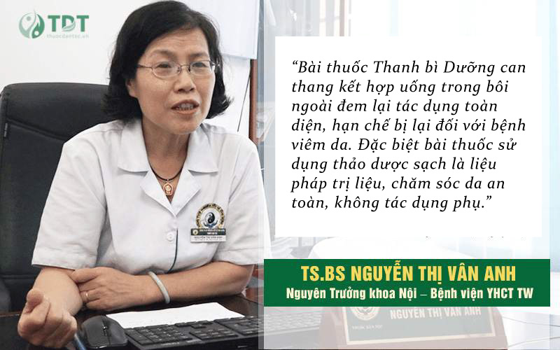 Đánh giá của Ts.Bs Vân Anh về Bài thuốc Thanh bì dưỡng can thang